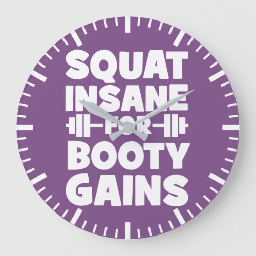 Squat Insane For Booty Gains _ Womens Funny Gym Large Clock