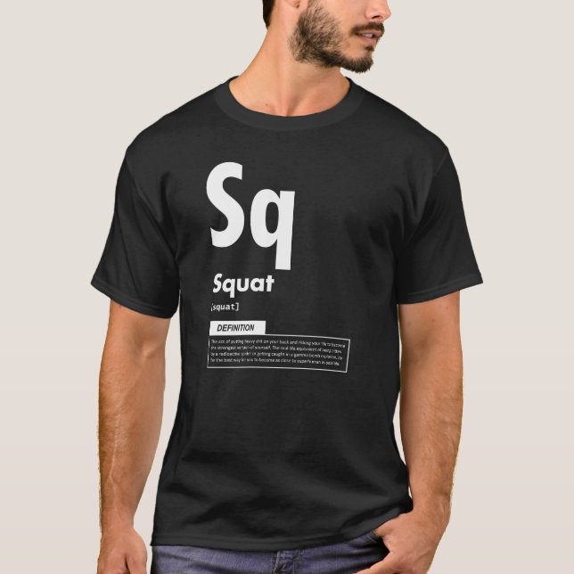 Squat - Periodic Table - Funny Gym Meme T-Shirt (Front)