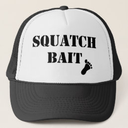 Squatch Bait Trucker Hat
