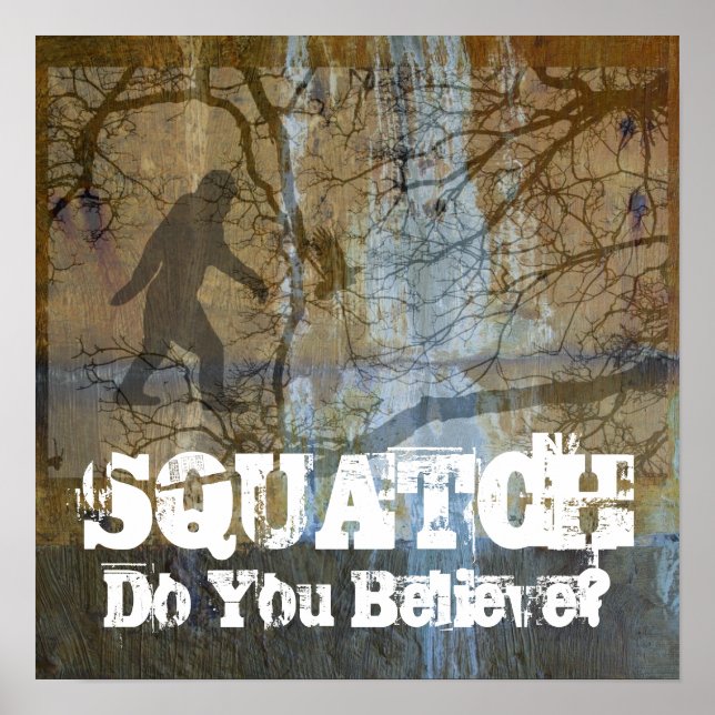 Squatch, Do You Believe Poster (Front)