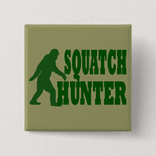 Squatch hunter button (Front)