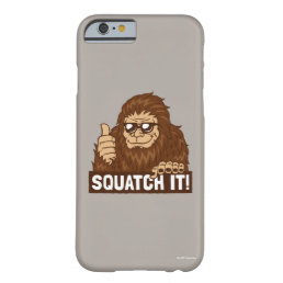 Squatch It Barely There iPhone 6 Case