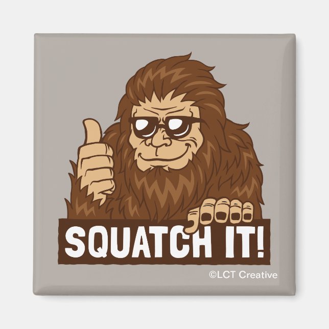 Squatch It Magnet (Front)