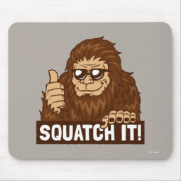 Squatch It Mouse Pad