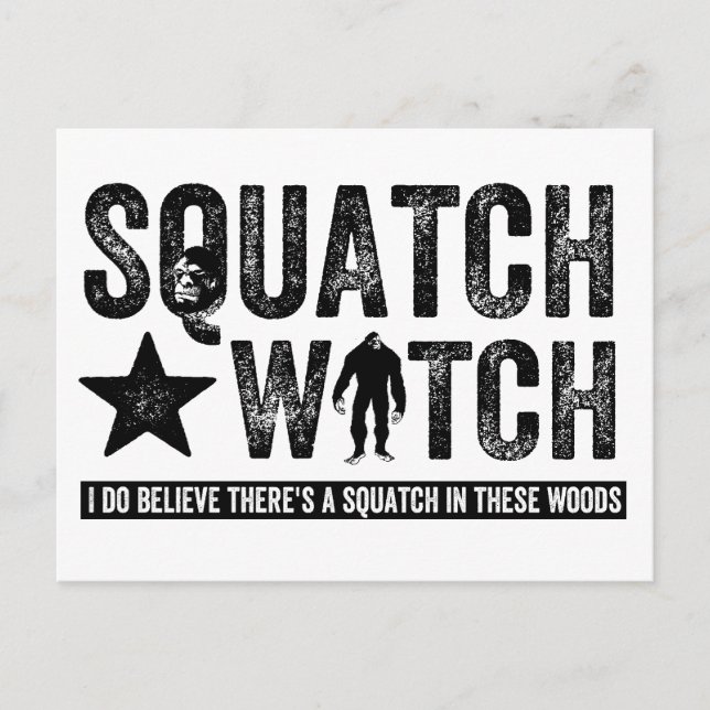 Squatch Watch - I believe Postcard (Front)