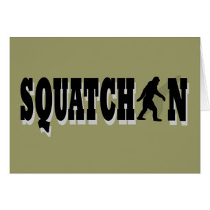 Squatchin, black text
