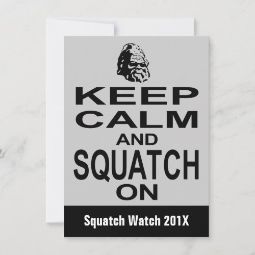 Squatchin Funny  Bigfoot Hunting Invitation