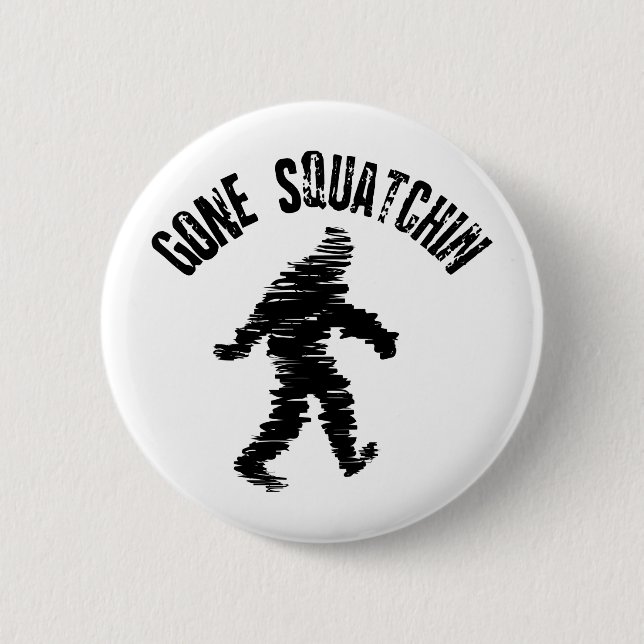 Squatchin' Pinback Button (Front)