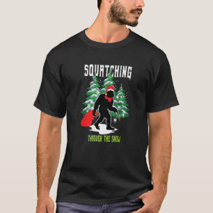 Squatching Through The Snow Funny Bigfoot Santa Ch T-Shirt