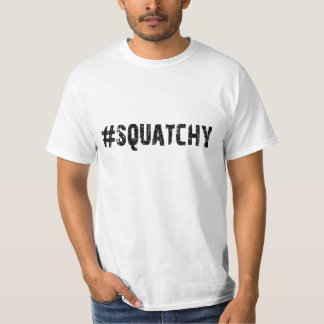 #SQUATCHY - Funny Keep it Squatchy Bigfoot Logo T-Shirt
