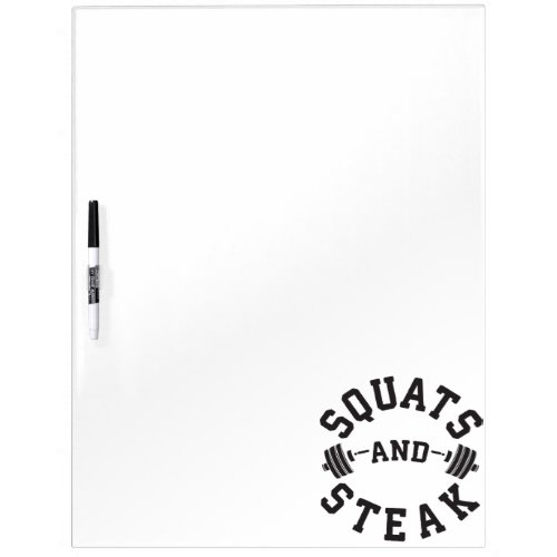 Squats and Steak Leg Day _ Funny Workout Dry_Erase Board