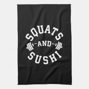 Squats and Sushi - Carbs and Leg Day - Funny Gym Kitchen Towel