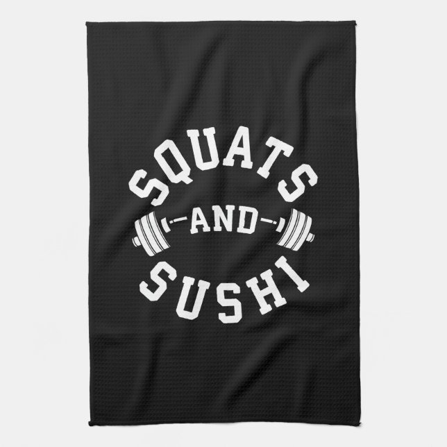 Squats and Sushi - Carbs and Leg Day - Funny Gym Kitchen Towel (Vertical)