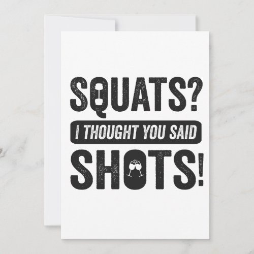 Squats I Thoughts You Said Shots Funny Fitness   Invitation