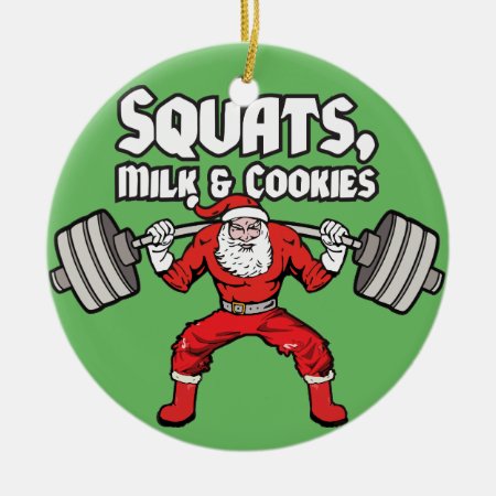 Squats, Milk And Cookies - Santa Claus Ceramic Ornament