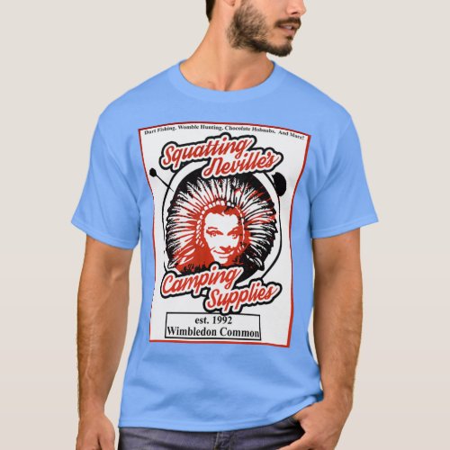 Squatting Nevilles Discount Camping Surplus Perfec T_Shirt