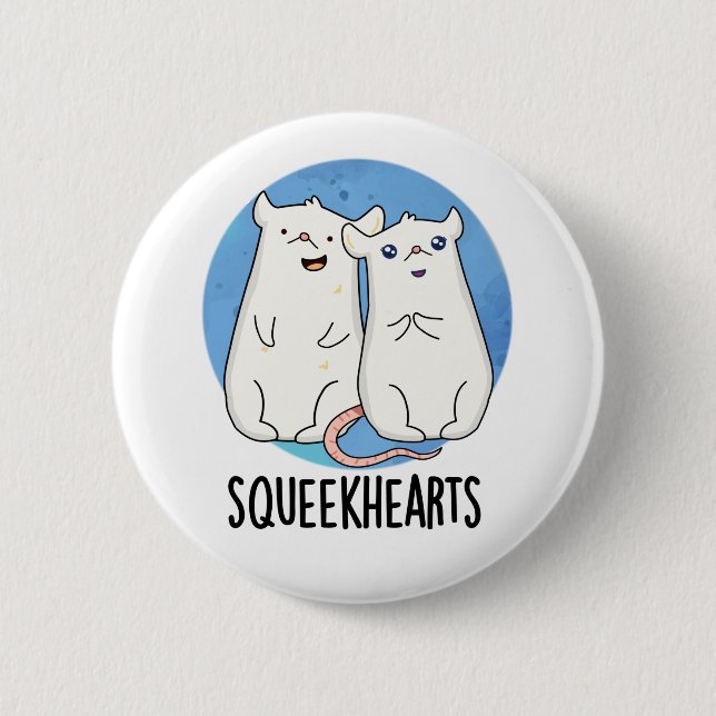 Squeekhearts Funny Mouse Sweetheart Pun Button (Front)