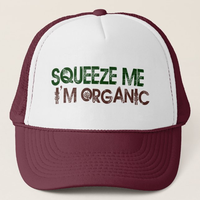 Squeeze Me Organic Trucker Hat (Front)