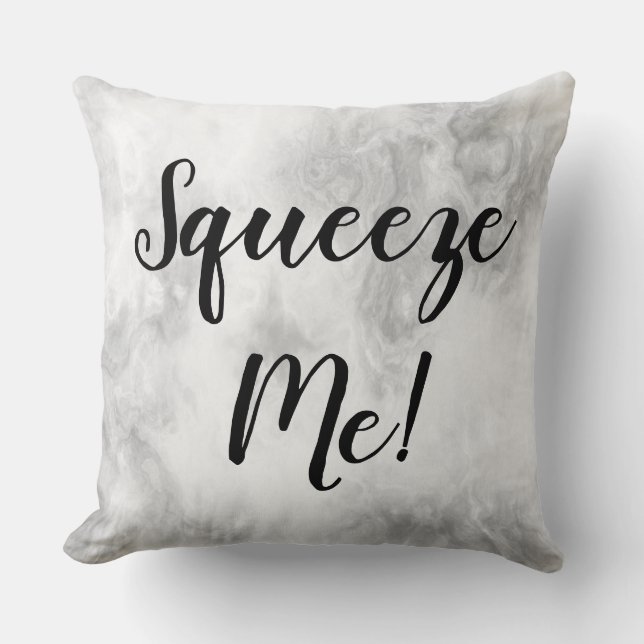 Squeeze Me! Throw Pillow (Front)
