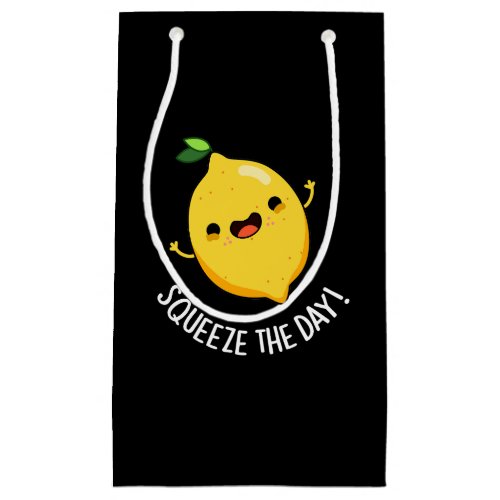 Squeeze The Day Funny Lemon Pun Dark BG Small Gift Bag