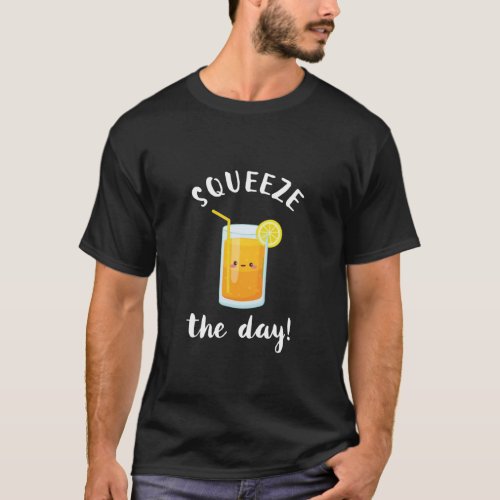 Squeeze The Day Funny Orange Juice Lover Puns T_Shirt
