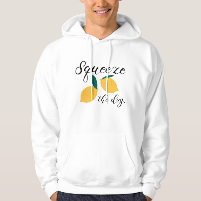 Squeeze The Day Hoodie (Front)