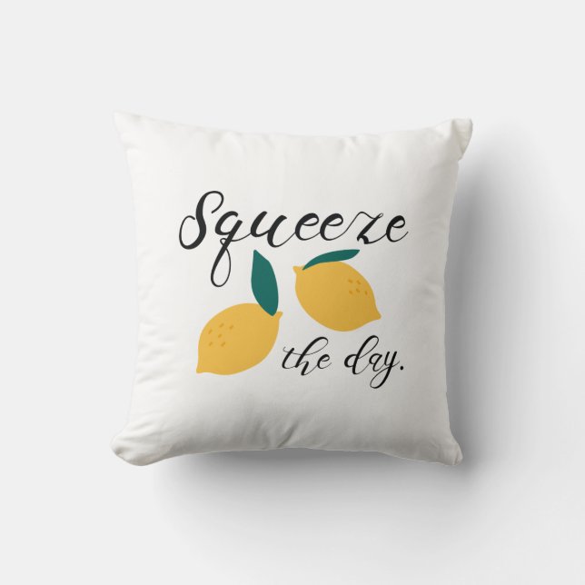Squeeze The Day Throw Pillow (Front)