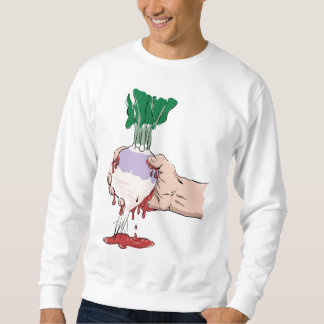 Squeezing Blood from a Turnip Sweatshirt