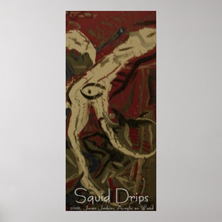 Squid Drips Poster