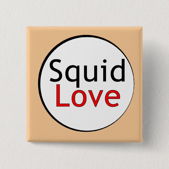 Squid Love Button (Front)