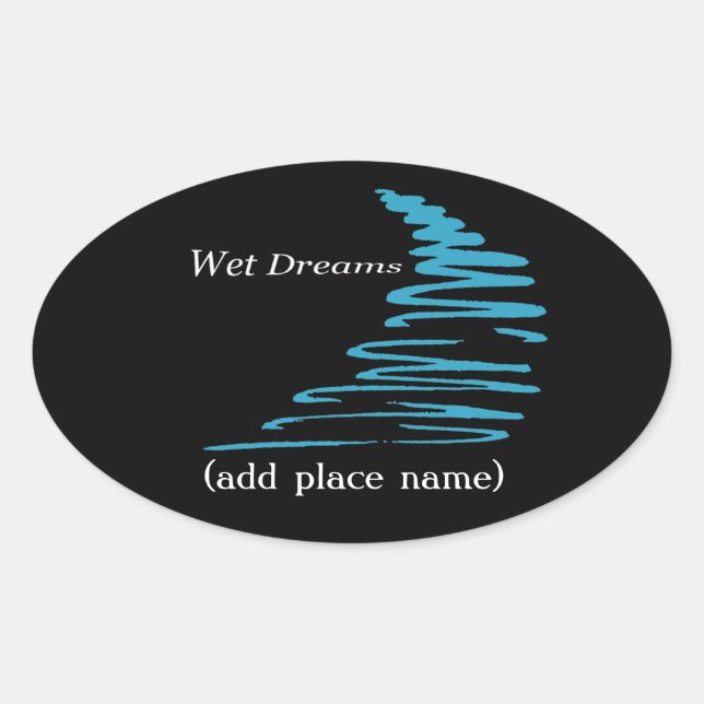 Squiggly Lines_Wet Dreams namedrop template Oval Sticker (Front)