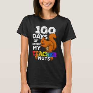 Squirrel 100 Days of Driving My Teacher Nuts Squir T-Shirt