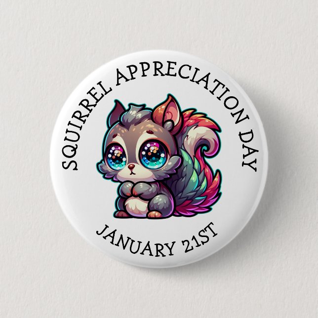 Squirrel Appreciation Day January 21st Button (Front)