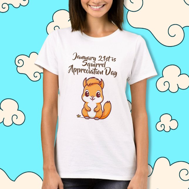 Squirrel Appreciation Day January 21st T-Shirt (Creator Uploaded)