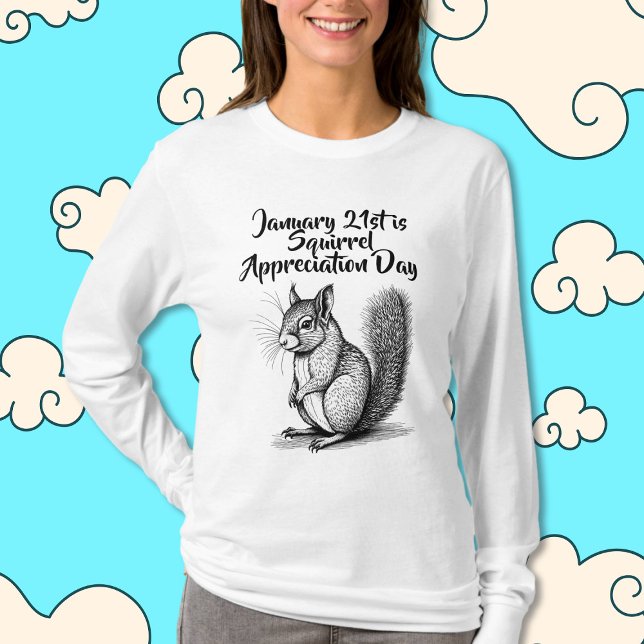Squirrel Appreciation Day January 21st T-Shirt (Creator Uploaded)