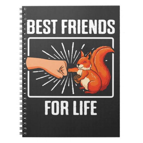 Squirrel Best Animal Friends For Life Nut Lover Notebook