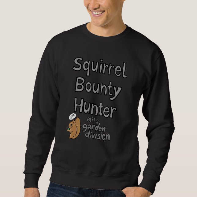 Squirrel Bounty Hunter Elite Garden Division Sweatshirt (Front)