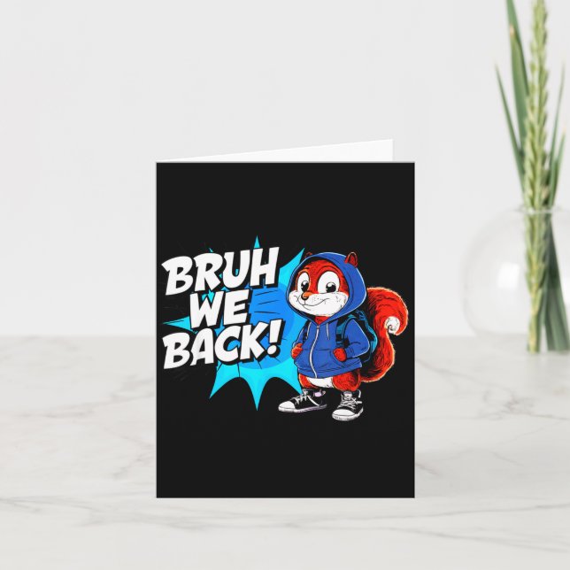 Squirrel Bruh Back To School Squirrel New School Card (Front)