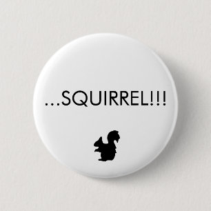 ...SQUIRREL!!! Button