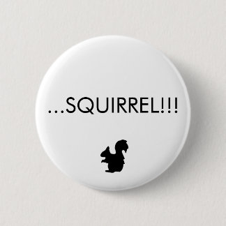 ...SQUIRREL!!! Button