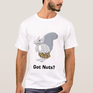 Squirrel Character Mr. Nutz, Got Nuts? T-Shirt
