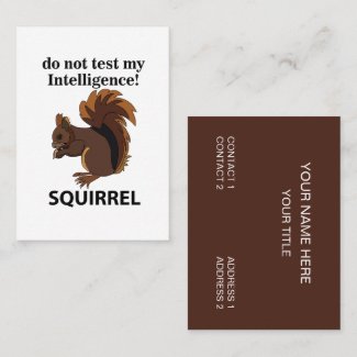 Squirrel Do Not Test My Intelligence Squirrel