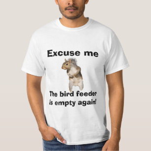 Squirrel Empty Bird Feeder T-Shirt