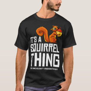 Squirrel Funny Gift Bird Feeder Hunting T-Shirt
