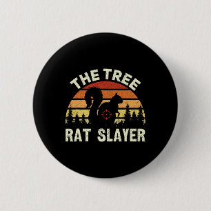 Squirrel Hunter The Tree Rat Slayer Retro Squirrel Button