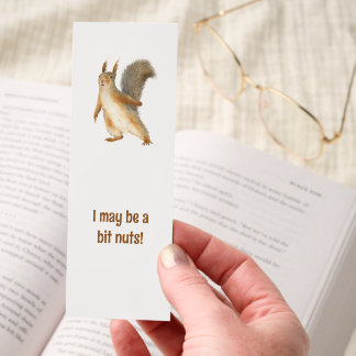 Squirrel I May be a Bit Nuts Custom Text Bookmarks