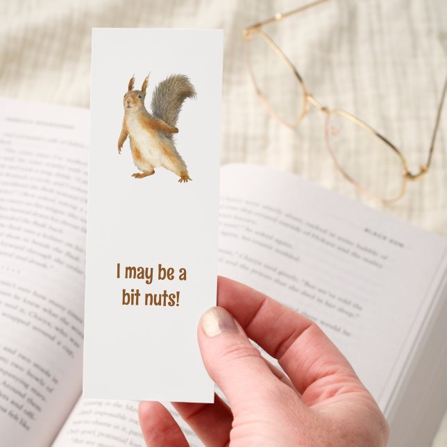 Squirrel I May be a Bit Nuts Custom Text Bookmarks (Hand)