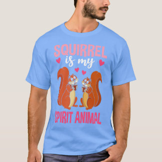 Squirrel Is My Spirit Animal T-Shirt