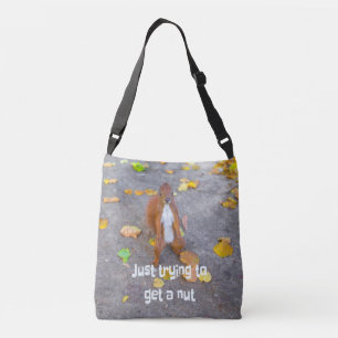 squirrel Just trying to get a nut Crossbody Bag