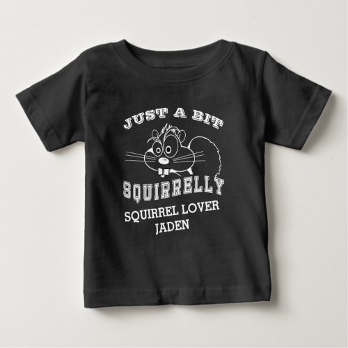 Squirrel Love Squirrelly White Art Name Baby T_Shirt